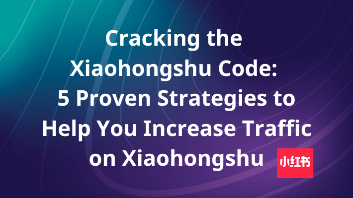 Cracking the Xiaohongshu Code...